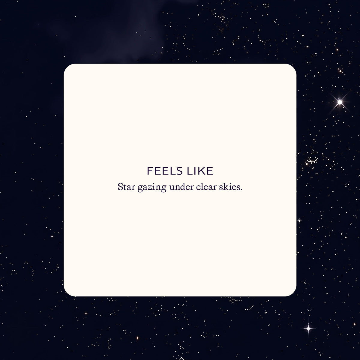 Feels Like Star Gazing Under clear skies